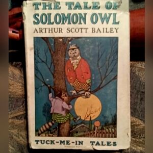 THE TALE OF SOLOMON OWL BY ARTHUR SCOTT BAILEY
